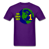 "We Only Get 1 Earth" - Men's T-Shirt - purple