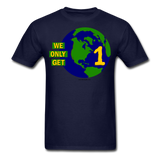 "We Only Get 1 Earth" - Men's T-Shirt - navy