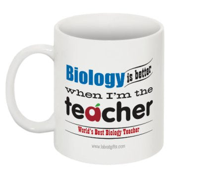 "Biology is Better When I'm the Teacher" - Mug  - LabRatGifts - 1