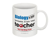 "Biology is Better When I'm the Teacher" - Mug  - LabRatGifts - 2