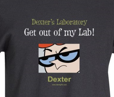 Dexter - Get out of my Lab T-Shirt  - LabRatGifts - 1