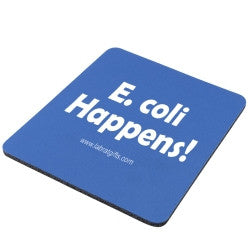 "E. coli Happens" - Mouse Pad  - LabRatGifts