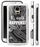 "E. coli Happens" - Protective Samsung Galaxy S5 Case  - LabRatGifts - 1