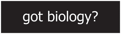 "Got Biology?" - Bumper Sticker Default Title - LabRatGifts