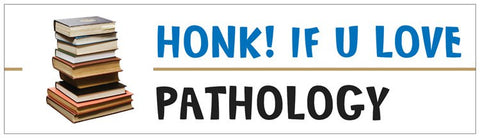 "Honk! If U Love Pathology" - Bumper Sticker Default Title - LabRatGifts