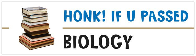 "Honk! If U Passed Biology" - Bumper Sticker Default Title - LabRatGifts