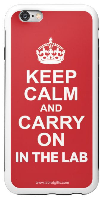 "Keep Calm and Carry On in the Lab" - Protective iPhone 6/6s Case Default Title - LabRatGifts - 2