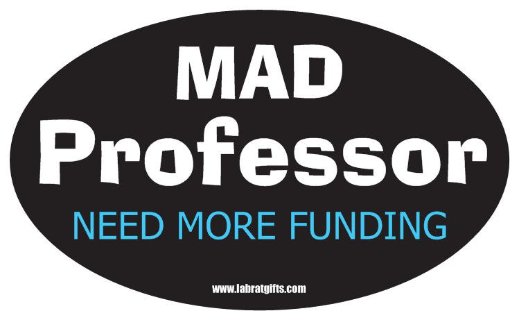"Mad Professor Need More Funding" - Oval Sticker Default Title - LabRatGifts