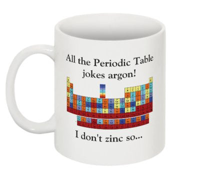 "All of the Periodic Table Jokes Argon" - Mug Default Title - LabRatGifts - 1