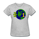 "We Only Get 1 Earth" - Women's T-Shirt - heather gray
