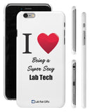 "I ♥ Being a Super Sexy Lab Tech" - iPhone 6/6s Plus Case  - LabRatGifts - 1