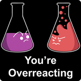 "You're Overreacting" - Men's T-Shirt  - LabRatGifts - 10