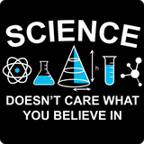 "Science Doesn't Care" - Women's T-Shirt  - LabRatGifts - 13