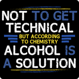 "Technically Alcohol is a Solution" - Men's T-Shirt  - LabRatGifts - 11