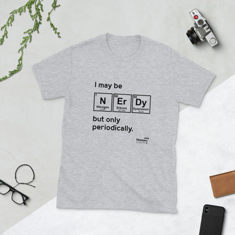 I May Be Nerdy - Thomas Scientific Short-Sleeve Unisex T-Shirt